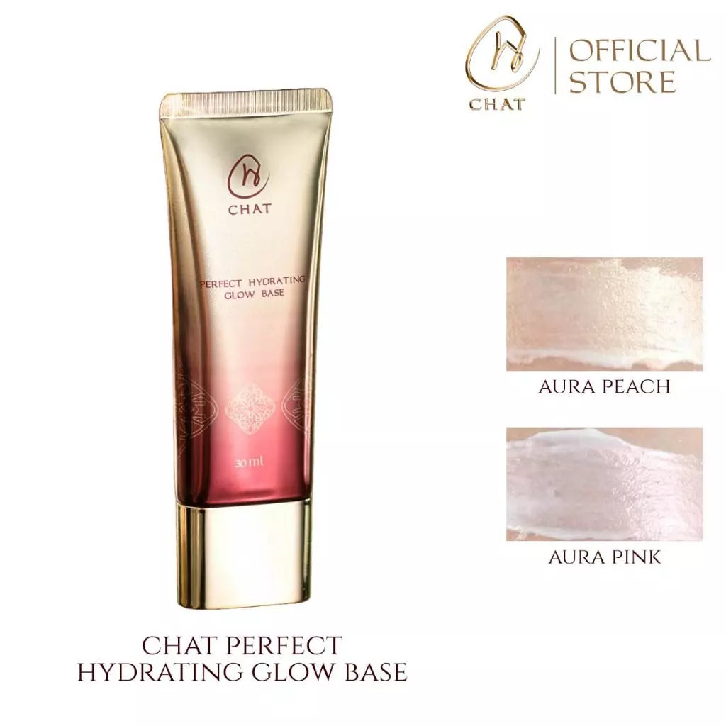 ⛔️ (Pre-order) CHAT COSMETICS Perfect Hydrating Glow Base เบสผิวโกลว์ งานผิวแบบ Glass Skin 30ml.
